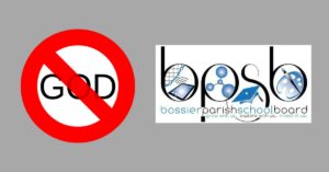 Six Atheist Groups Threaten Law Suits Against Bossier Parish School District